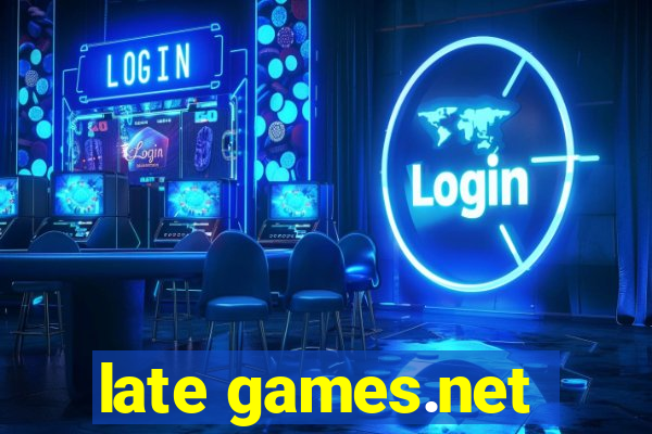 late games.net